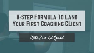 The formula Tom used to land his first coaching client