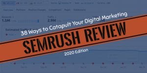 SEMrush review 2020 edition